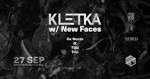 KLETKA w/ New Faces