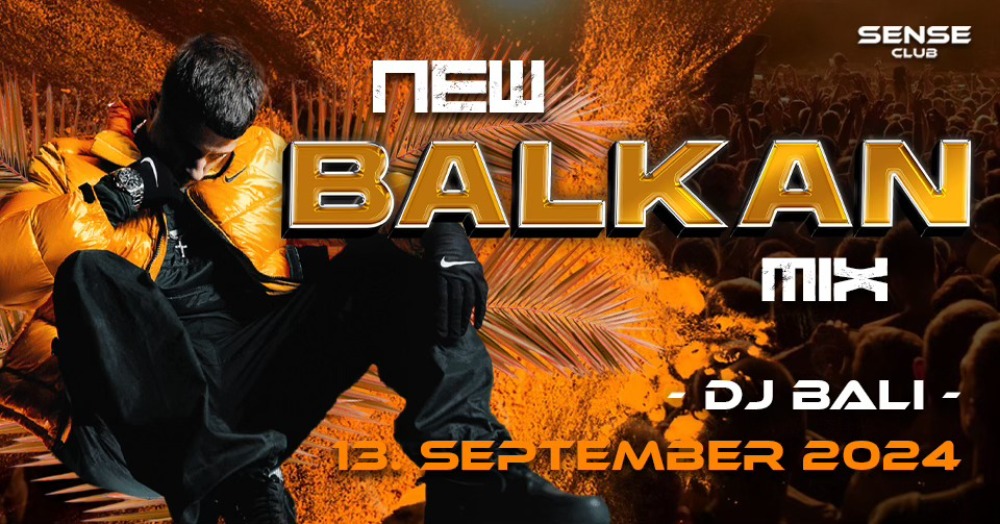 NEW BALKAN MIX w/ DJ BALI