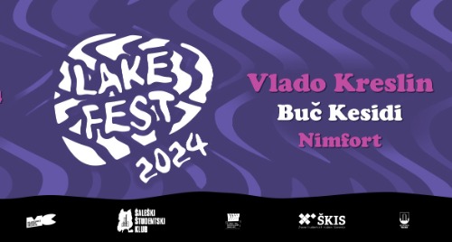 LAKEFEST 2024 | Vlado Kreslin, Buč Kesidi, Nimfort