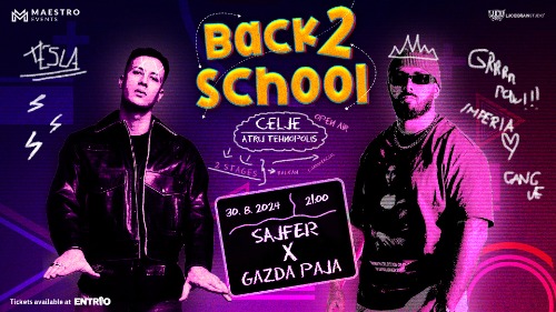 GAZDA PAJA x SAJFER - Back 2 School / OPEN AIR CELJE