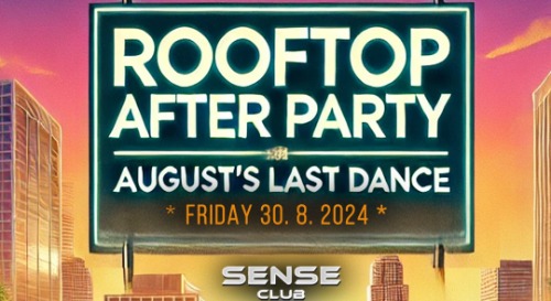 RoofTop AFTER PARTY & August's last dance