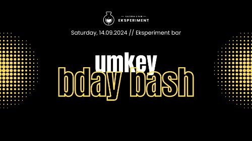 Umkey B-Day Bash