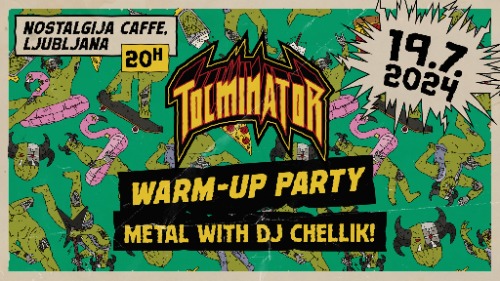 Tolminator METAL warm-up party | DJ Chellik