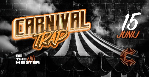 Carnival Trap presented by BTM