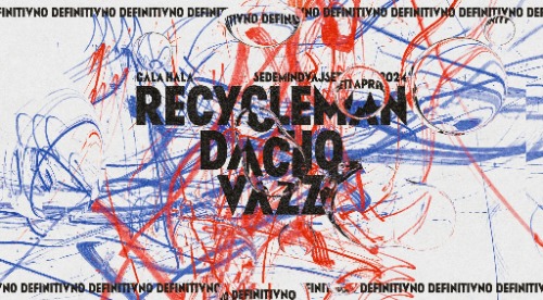 Definitivno: Recycleman, Dacho, Vazz