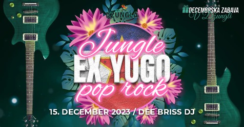 Jungle ex Yugo Pop Rock w.dee Briss DJ