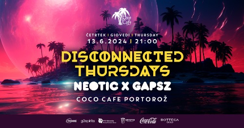 Disconnected Thursdays | Neotic x Gapsz