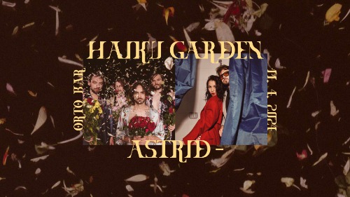 Haiku Garden & Astrid