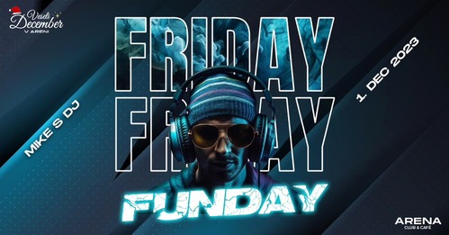 Friday Funday | MIKE S DJ