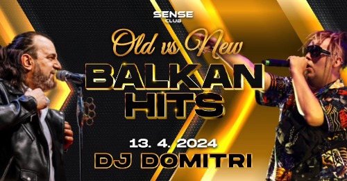 Old vs. New Balkan Hits