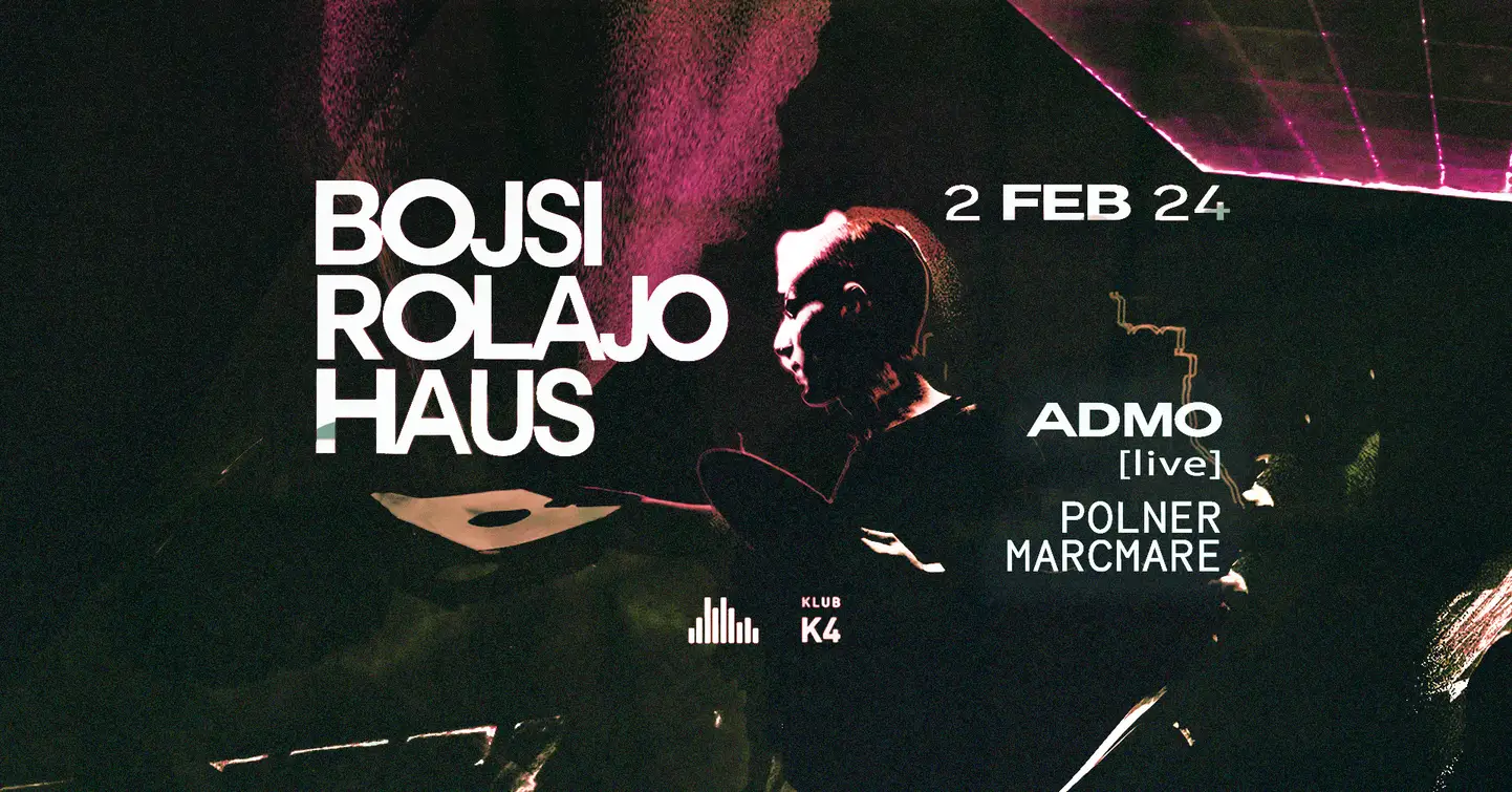 Bojsi Rolajo Haus w/ Admo