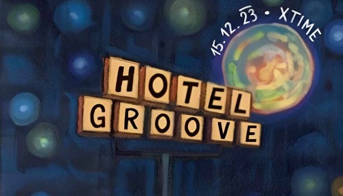 Hotel Groove 1 Year Anniversary