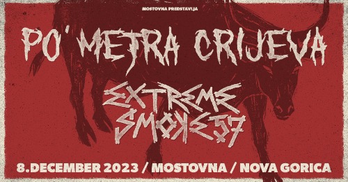 Po'Metra Crijeva + Extreme Smoke 57