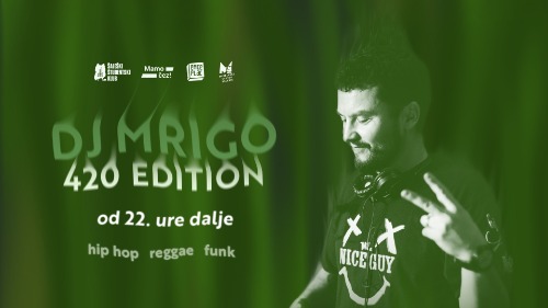 DJ Mrigo - 420 Edition