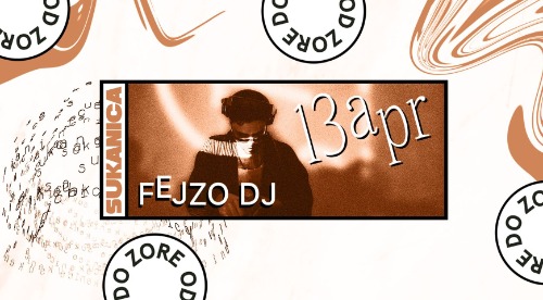 Sukanica | Fejzo DJ