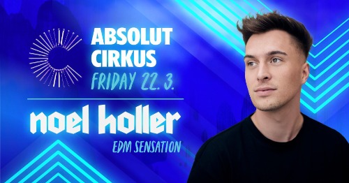 Cirkus Presents Noel Holler