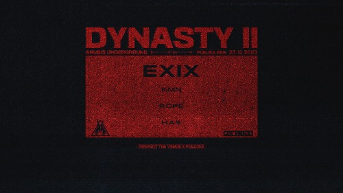 Dynasty || w/ EXIX