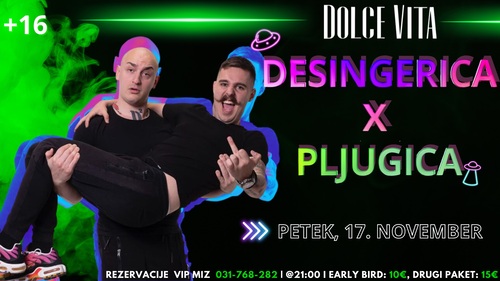 Desingerica x Pljugica